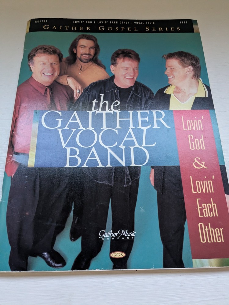 The Gaither Vocal Band: Lovin&rsquo; God & Lovin&rsquo; Each Other Songbook 1997 Sheet Music