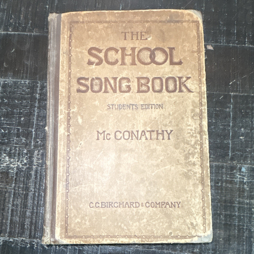 C. C. Birchard & Company The School Song Book Student&rsquo;s Edition Voice/Choir 1909