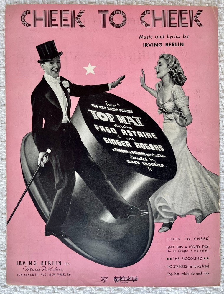 IRVING BERLIN: CHEEK TO CHEEK from TOP HAT, 1935 Astaire & Rogers EXCELLENT!