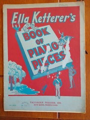 Ella Ketterer&rsquo;s Book of Piano Pieces Theodore Presser Co 1934 Student Songs