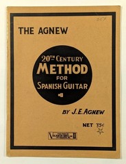 The Agnew 20th Century Method for Spanish Guitar (1901) Rare Vintage Instruction