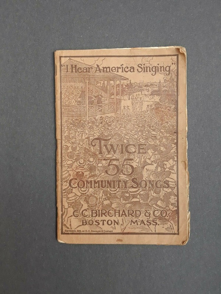 Twice 55 Community Songs I hear America Singing 1919 C C Birchard & Co Boston