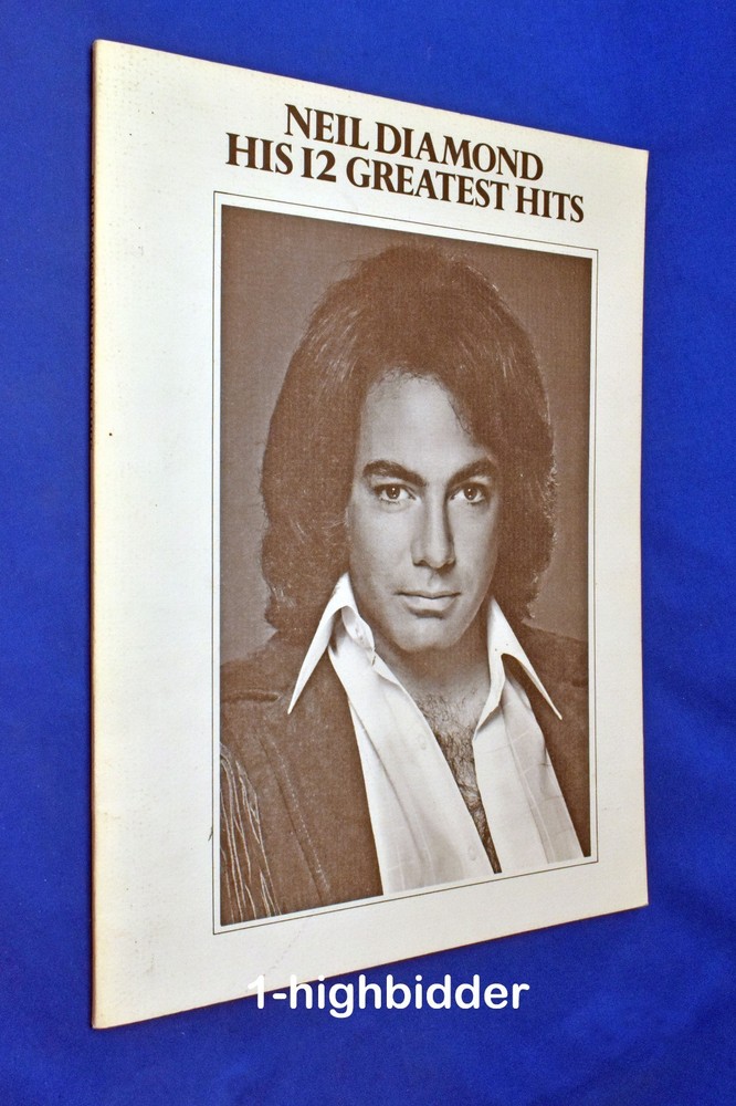 VINTAGE 1974 NEIL DIAMOND HIS 12 GREATEST HITS – CLASSIC GREAT PIANO MUSIC BOOK