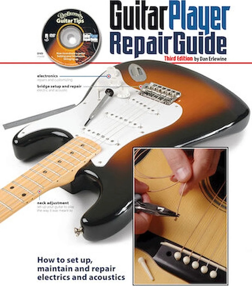 The Guitar Player Repair Guide – 3rd Revised Edition