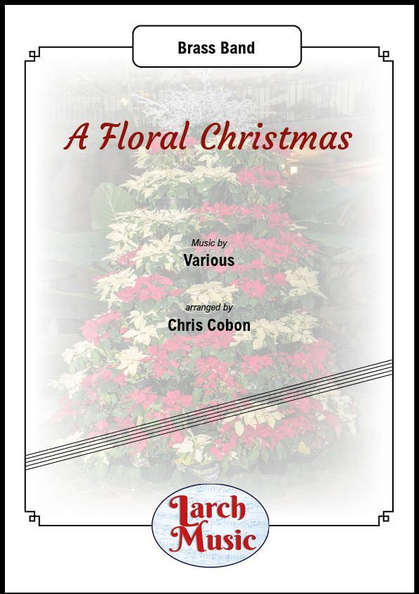 A Floral Christmas – Brass Band – Full Score & Parts Sheet Music
