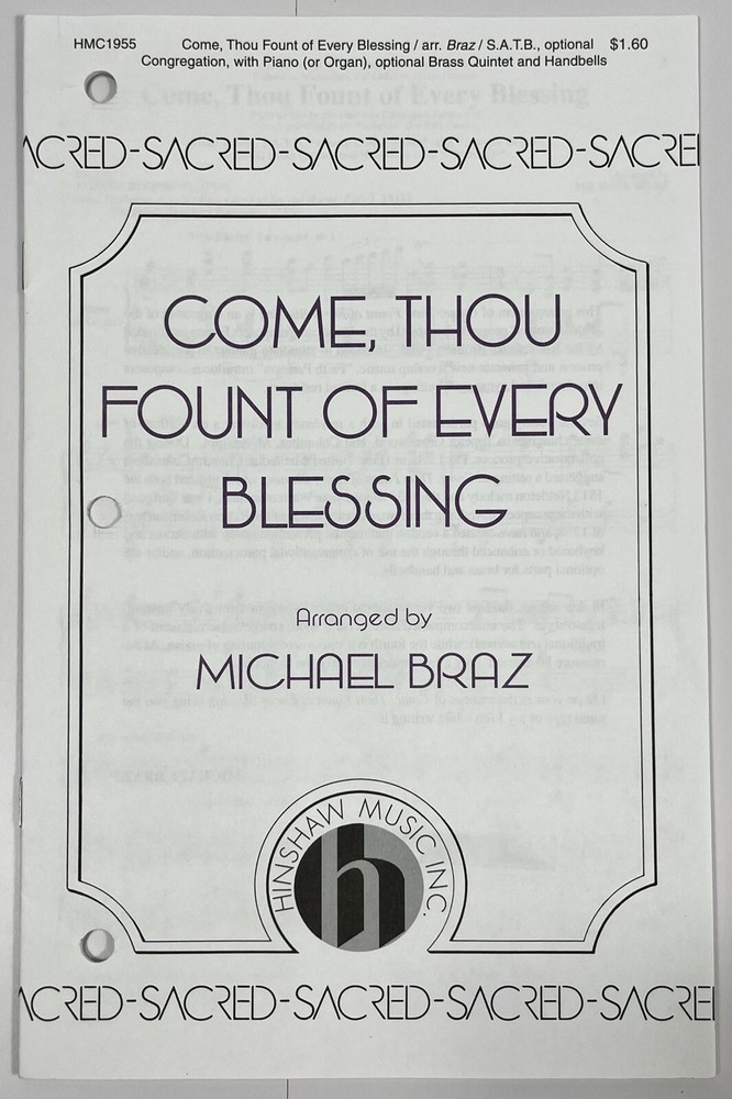 Come Thou Fount of Every Blessing Michael Braz SATB Chorus Piano Sheet Music