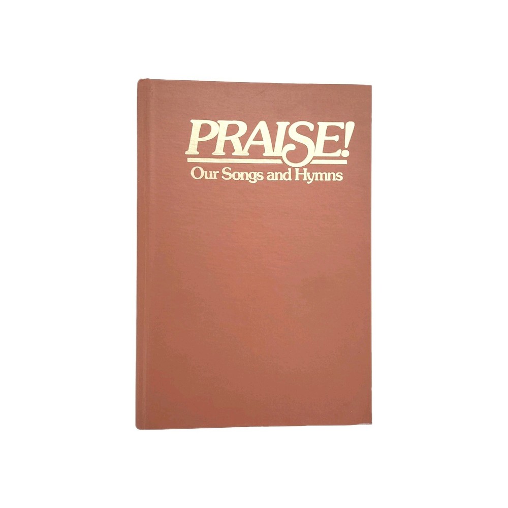 Praise! Our Songs and Hymns John Peterson & Norman Johnson Hardcover 1979 Hymnal