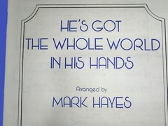 Choral Sheet Music « He&rsquo;s Got The Whole World In His Hands » SATB -A Cappella