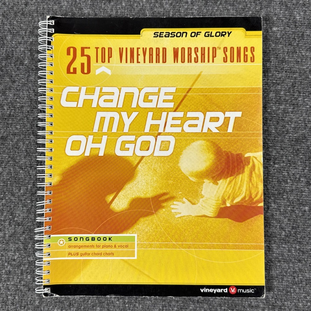 Change My Heart Oh God – 25 Top Vineyard Worship Songs – Songbook – Spiral Bound