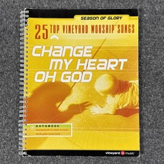 Change My Heart Oh God – 25 Top Vineyard Worship Songs – Songbook – Spiral Bound