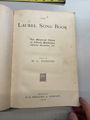 1901 LAUREL SONG BOOK Edit. W.L.Tomlins Boston C.C.Birchard 324 Pages
