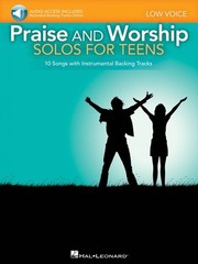 Praise and Worship Solos for Teens Low Voice Includes Online Audio 000121350