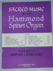 Sacred Music Hammond Spinet Organ Stephen Baranoski G. Schirmer Sheet Music 1952