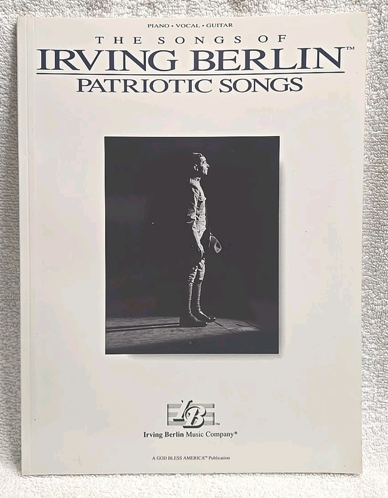 The Songs Of Irving Berlin Patriotic Songs. (1991 Hal Leonard Publishing)