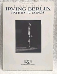 The Songs Of Irving Berlin Patriotic Songs. (1991 Hal Leonard Publishing)