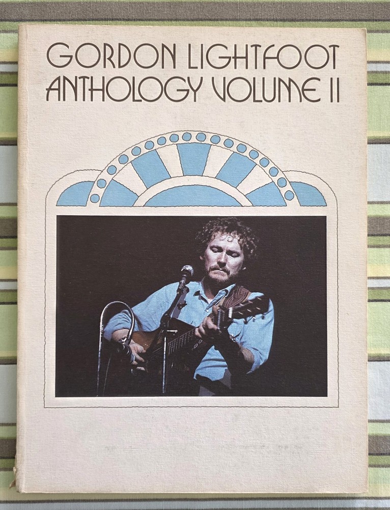 Gordon Lightfoot Anthology Volume II Songbook 1974 Paperback Early Morning Music