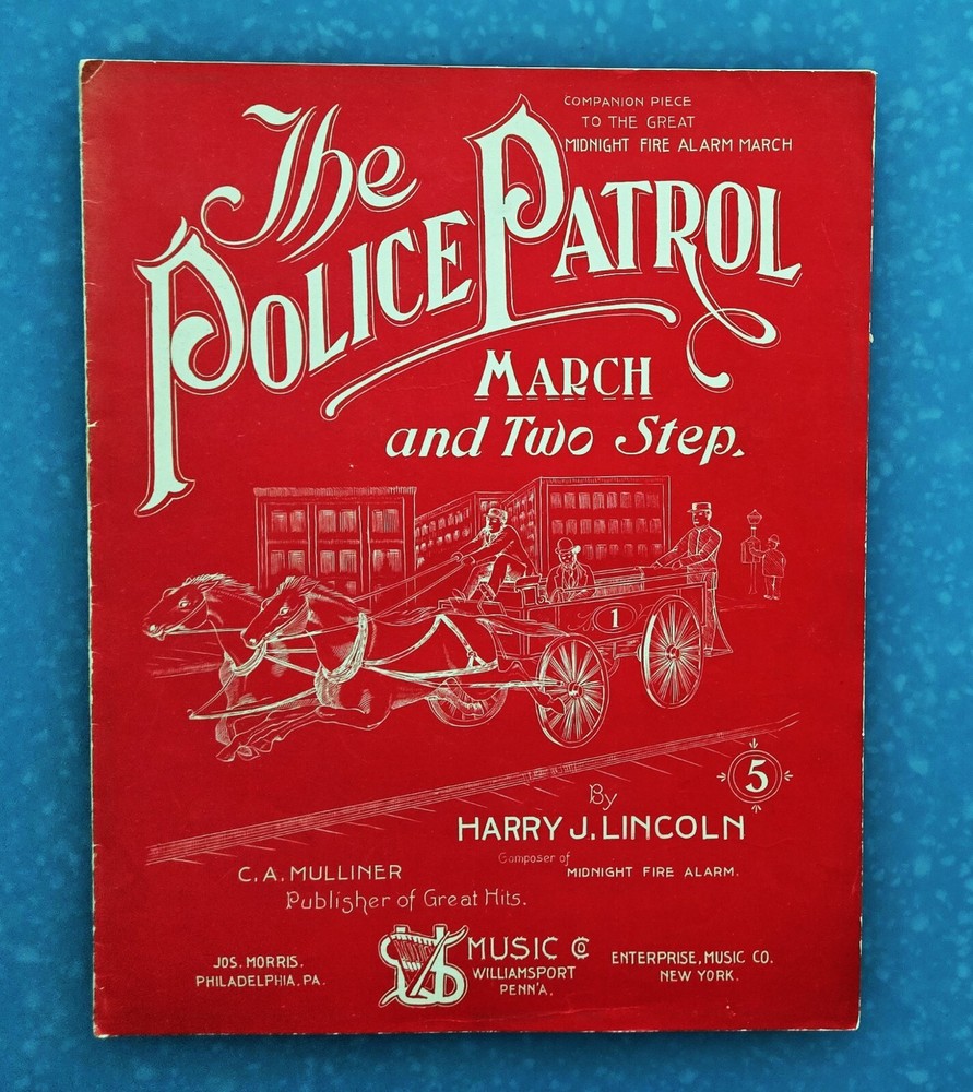 The POLICE PATROL 1901 March & Two Step HARRY J LINCOLN Sheet Music!