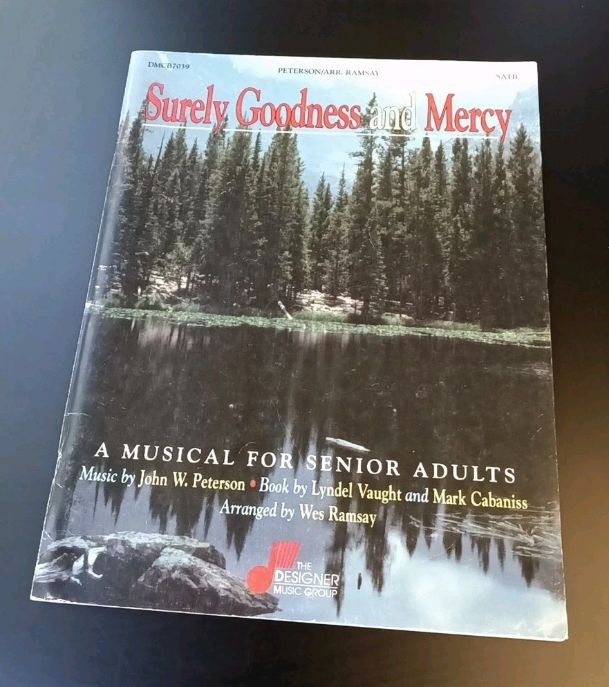 Rare « Surely Goodness and Mercy- A Musical For Senior Adults » (1991) SATB EXC