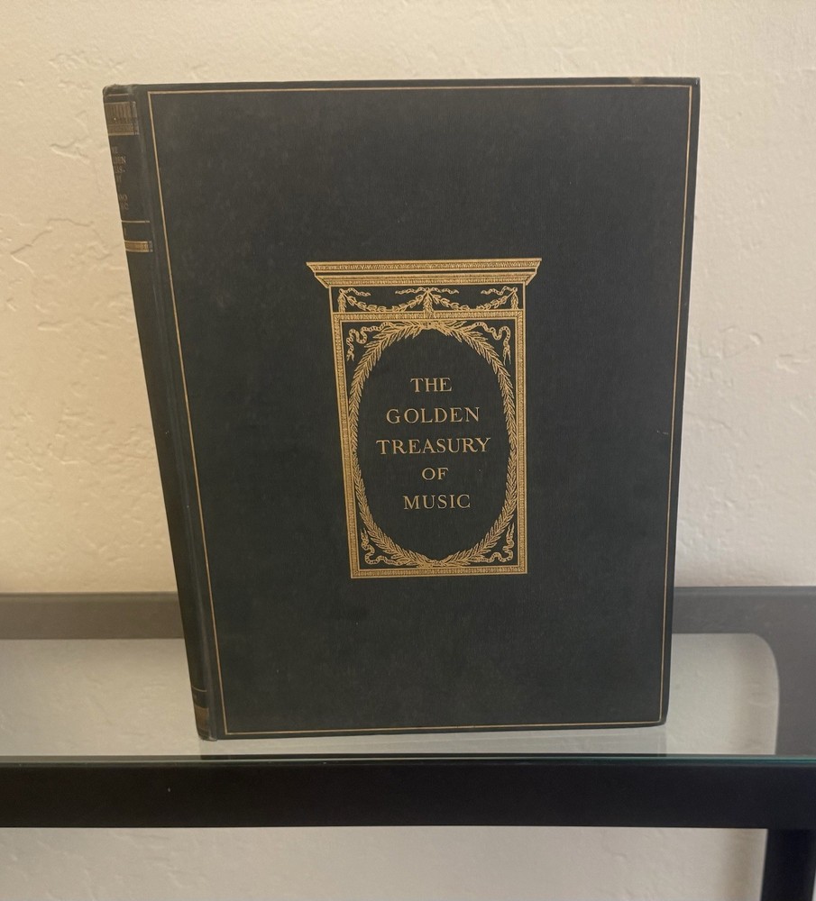 The Golden Treasury of Music by G. Schirmer 1904 HC/Antique/Sheet Music