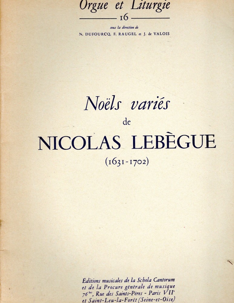 Noels Varies de Nicolas Lebegue (Orgue et Liturgie no. 16)