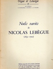 Noels Varies de Nicolas Lebegue (Orgue et Liturgie no. 16)