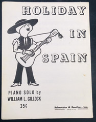 1961 HOLIDAY IN SPAIN by William L Gillock Piano Solo Sheet Music