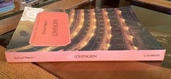 Richard Wagner ~ Lohengrin. G. Schirmer Opera Score Edition. Trade Paperback