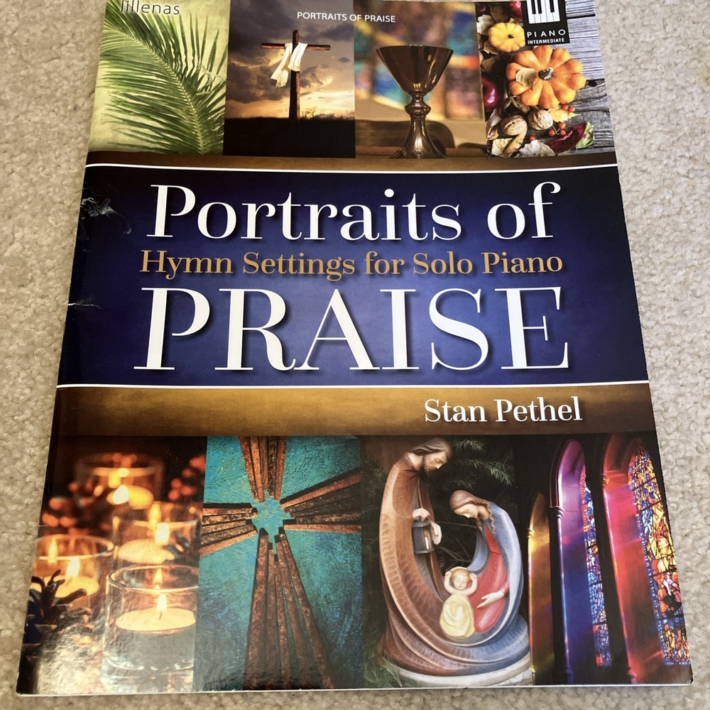 Portraits of Praise – Hymn Settings for Solo Piano by Stan Pethel