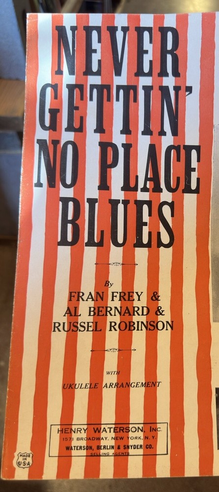 H 1924 Ragtime Sheet Music NEVER GETTIN’ NO PLACE BLUES by J. Russel Robinson
