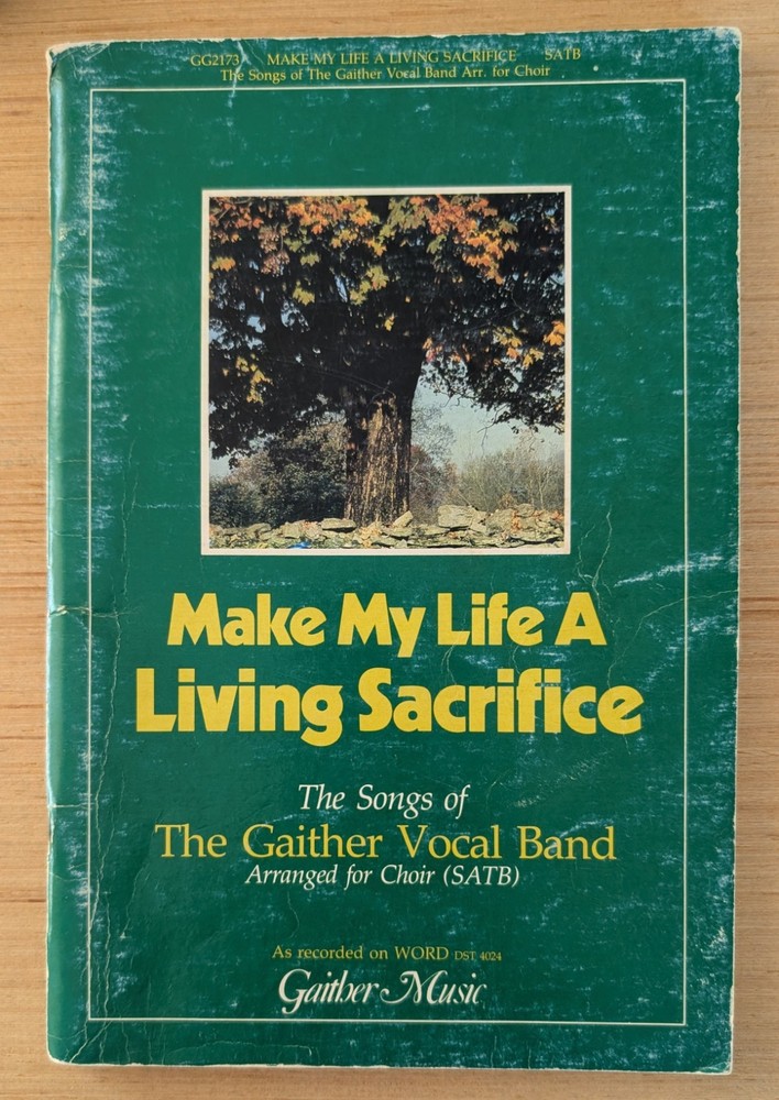 Make My Life A Living Sacrifice Gaither Vocal Band Vintage Songbook 1981