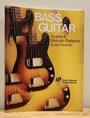 BASS GUITAR: Scales & Melodic Patterns By Jay Friedman 1978 Music Book