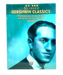 Gershwin Classics 14 Timeless Songs Arranged for Piano with Optional Duet Book