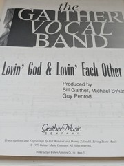 The Gaither Vocal Band: Lovin&rsquo; God & Lovin&rsquo; Each Other Songbook 1997 Sheet Music