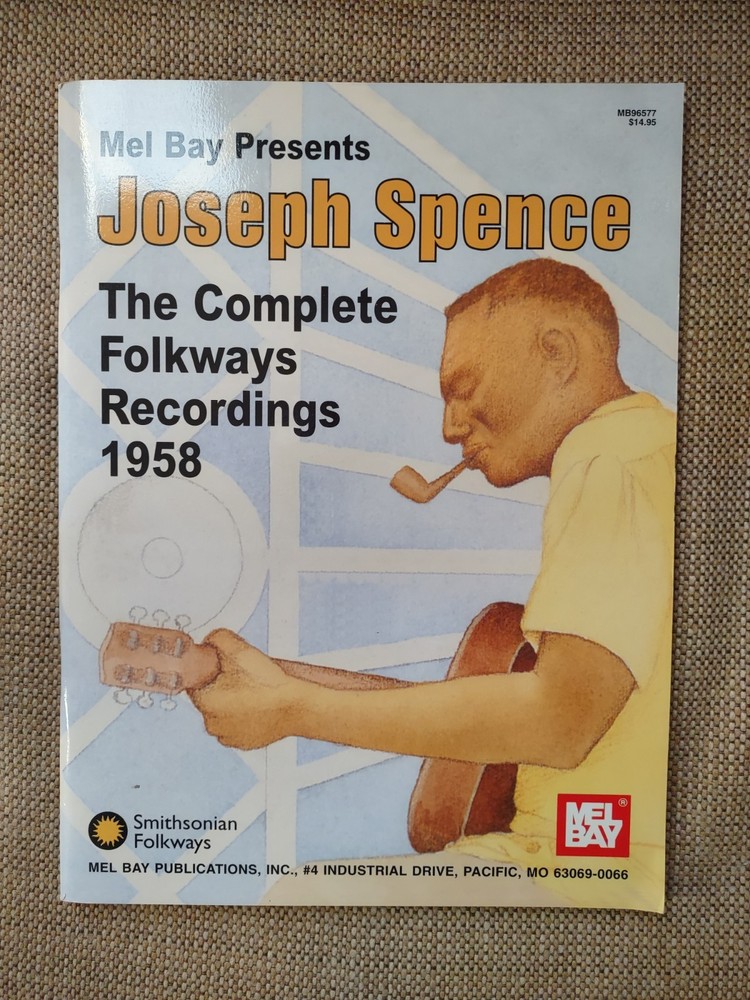 Joseph Spence The Complete Folkways Recordings 1958 Guitar Tab Book Mel Bay OOP