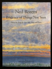 Ned Rorem Evidence of Things Not Seen 36 Songs for 4 Solo Voices & Piano