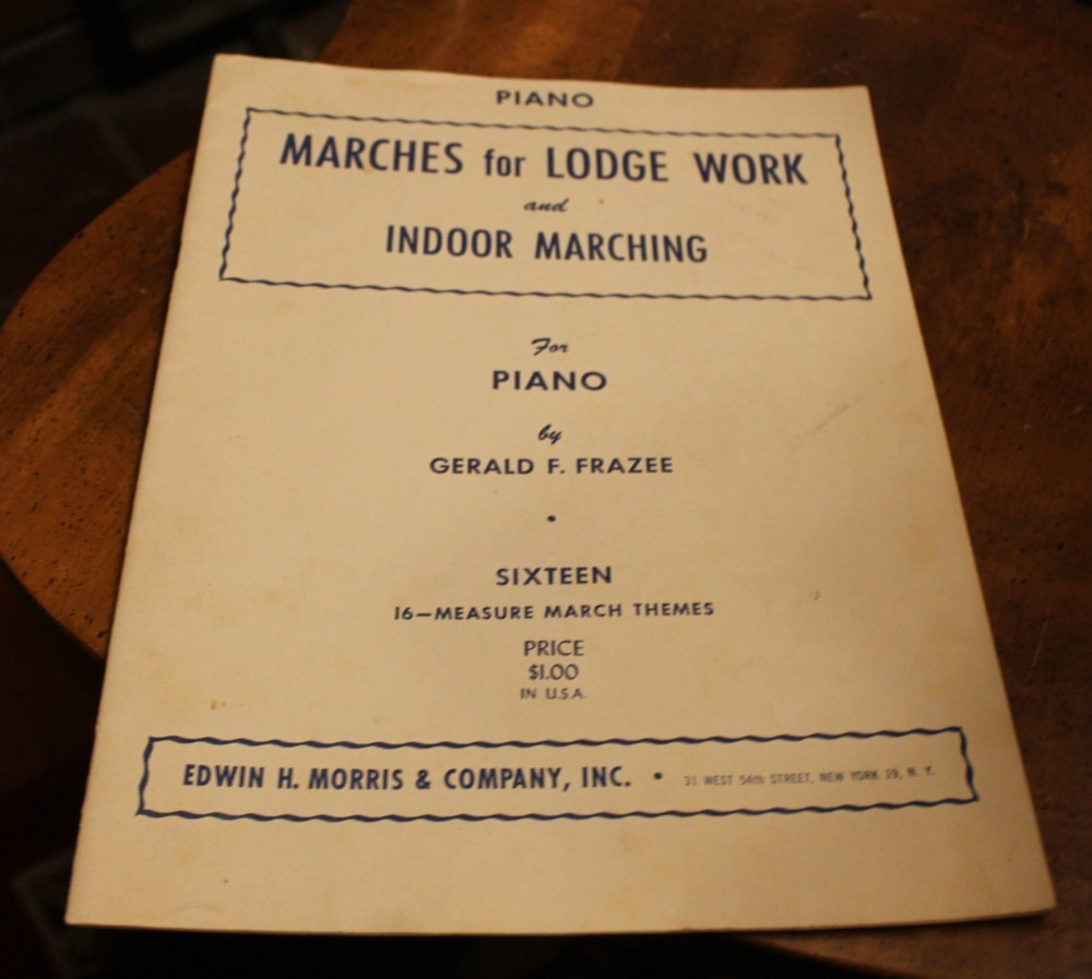 Marches for Lodge Work & Indoor Marching ~ Frazee ~ Morris Songbook ~ Piano