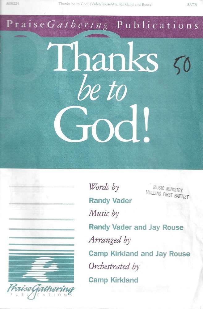 Thanks be to God! (anthem) by Randy Vader & Jay Rouse [Praise Gathering, 1998]