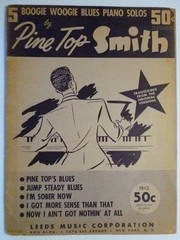 PINE TOP SMITH Songbook 5 BOOGIE WOOGIE BLUES Piano Solos 1941 I&rsquo;m Sober Now