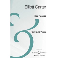 Mad Regales (Six Solo Voices Archive Edition) composed by Elliott Carter