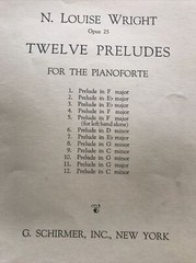 VTG N. LOUISE WRIGHT TWELVE PRELUDES FOR THE PIANOFORTE; OPUS 25; SCHIRMER; 1915