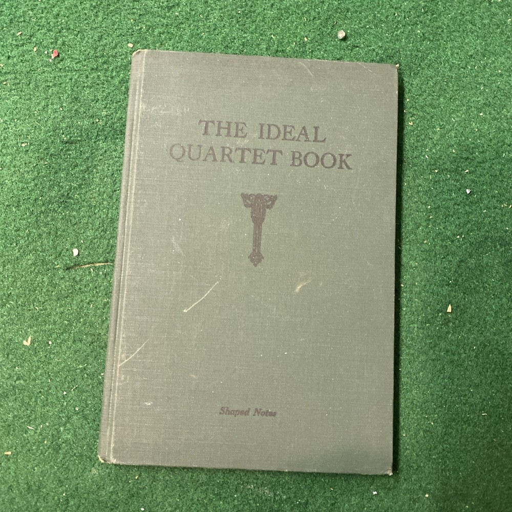 1926 The Ideal Quartet Book Antique Gospel Hymnal Showalter & Stamps Companies