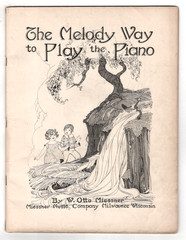 The Melody Way To Play The Piano By Otto Miessner, 1924, Beginners book