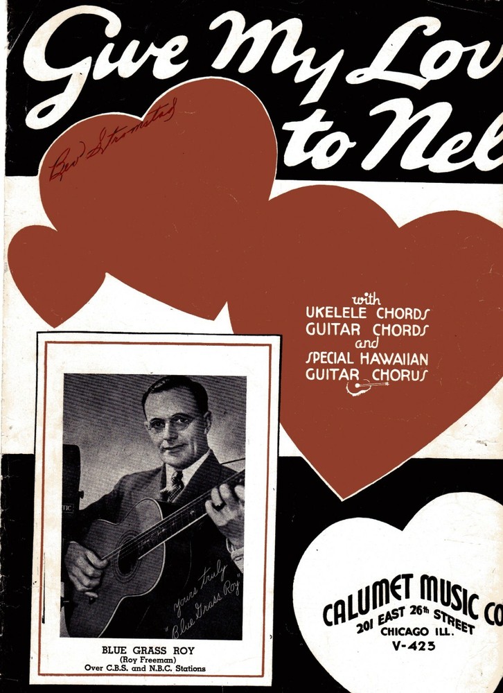 « GIVE MY LOVE TO NELL » by Mort H. Glickman – sung by Blue Grass Roy- 5 pgs -1935
