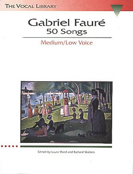 Gabriel Faure: 50 Songs The Vocal Library Medium Voice Sheet Music 000747070