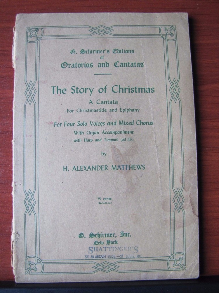 The Story of Christmas- A Cantata- 1941 sheet music- 4 solo voices & mixed + acc