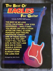 The Best of Eagles for Guitar (1988, Trade Paperback) Arranged by John Curtin