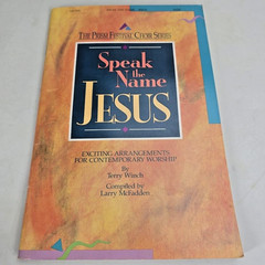 Speak The Name Jesus Choral Book SATB Choir Songbook Music 1990 Christian Vtg