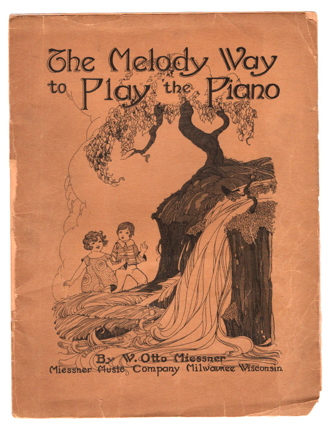 The Melody Way To Play The Piano By Otto Miessner, 1924, Beginners book