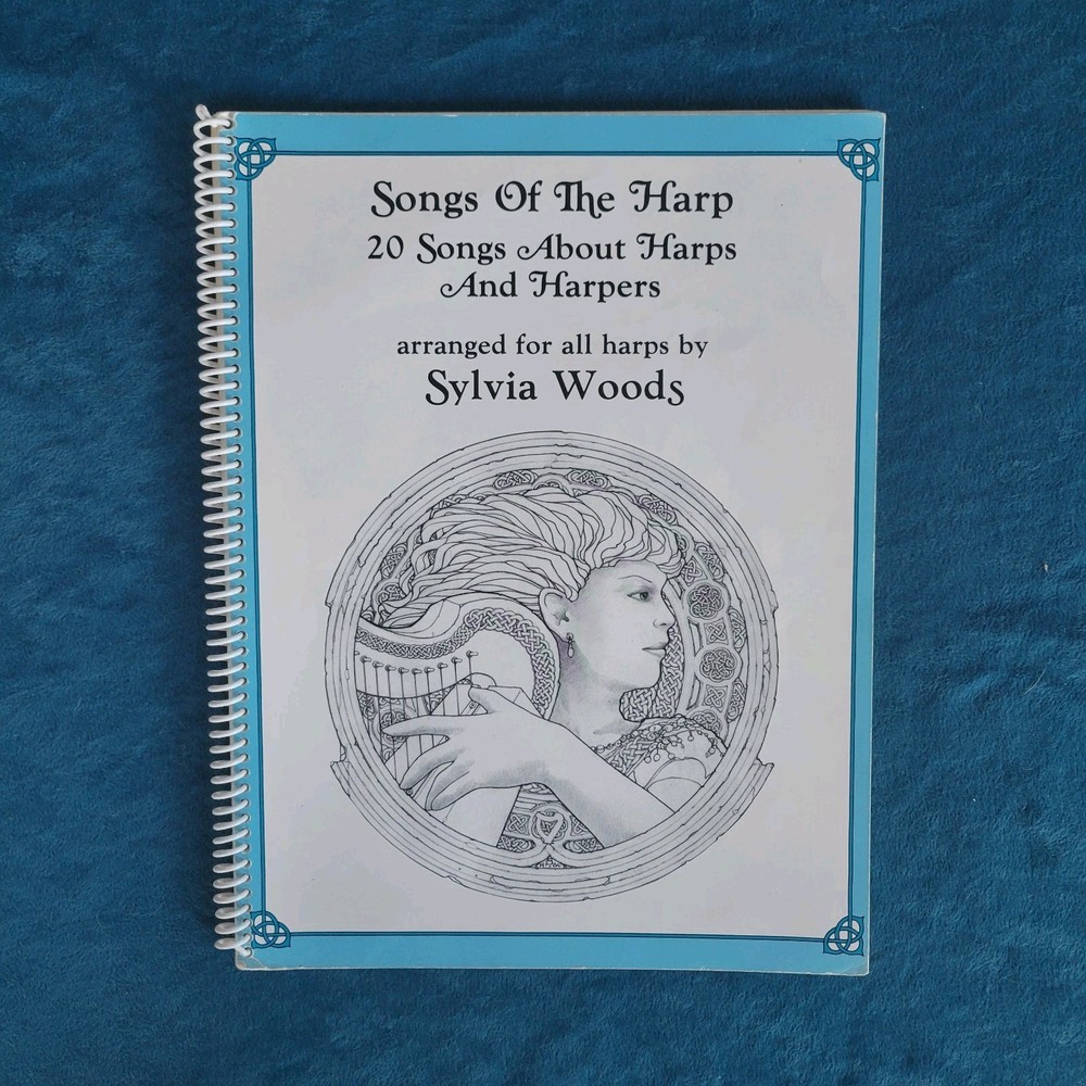 SONGS OF THE HARP – 20 SONGS ABOUT HARPS AND HARPERS ; ISBN 0-936661-14-3