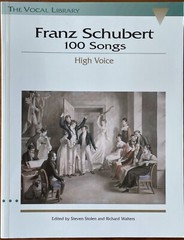 Franz Schubert – The Vocal Library 100 Songs for High Voice Music Book 